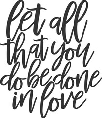 Let All That You Do Be Done In Love - Christian Illustration