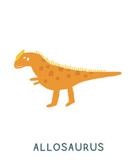 Jurassic period dinosaur flashcard. Learning English words for kids. Cute hand drawn doodle educational card with Allosaurus dino. Preschool learning material. Funny extinct animal card for print