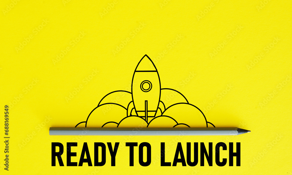 Poster Ready to launch is shown using the text and picture of rocket