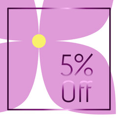 5% off. Discount. Purple frame with metallic effect. Lilac flower in the background.