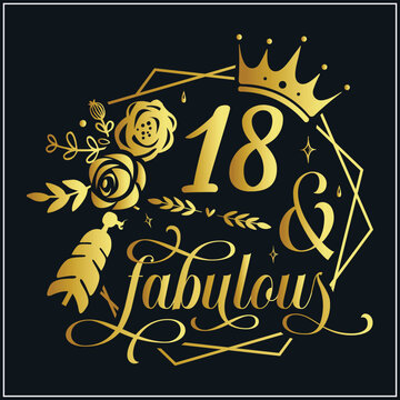 18 and fabulous SVG, 18th Birthday, 18 Fabulous Cut File, 18th Birthday Gift Svg, 18 and fabulous gold 