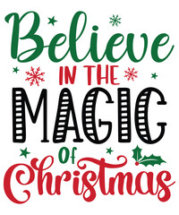 Believe In The Magic Of Christmas Marry Christmas