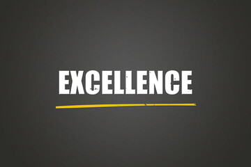 Excellence. A blackboard with white text. Illustration with grunge text style.