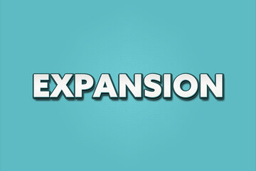 Expansion. A Illustration with white text isolated on light green background.