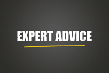 Expert Advice. A blackboard with white text. Illustration with grunge text style.