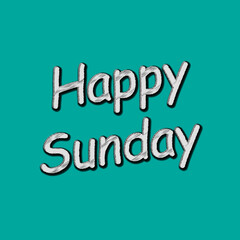"happy Sunday" Typography Flat Style Design Template for greeting cards, posters, T-shirts, banners, print invitations, happy Sunday background designs.