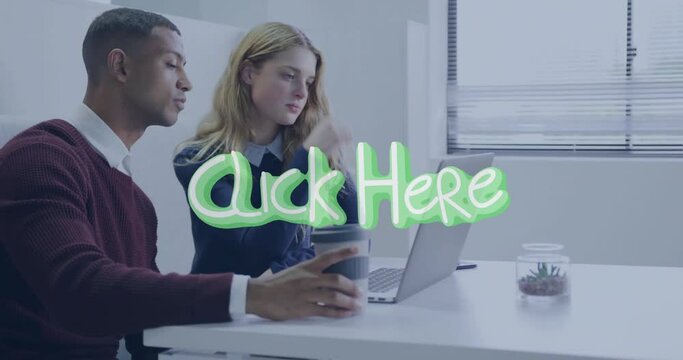 Animation of click here text over diverse male and female colleagues using laptop in office
