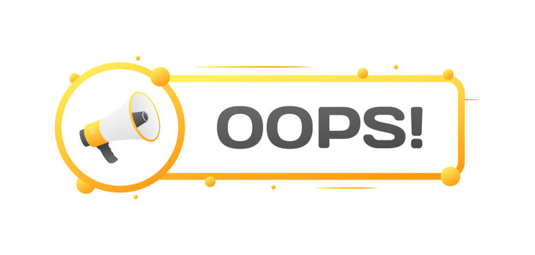 Oops sign. Flat, yellow, megaphone icon, oops plate. Vector icon