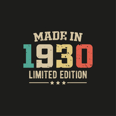 Made in 1930 limited edition t-shirt design