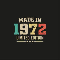 Made in 1972 limited edition t-shirt design