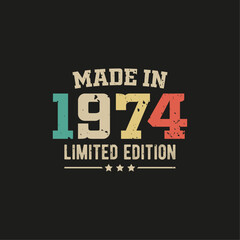 Made in 1974 limited edition t-shirt design