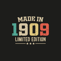 Made in 1909 limited edition t-shirt design