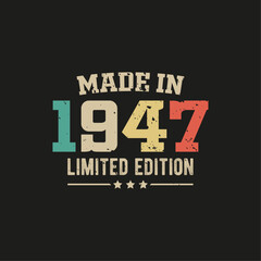 Made in 1947 limited edition t-shirt design