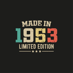 Made in 1953 limited edition t-shirt design