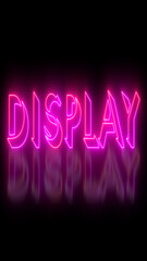 Neon-colored Display word text illustration with a glowing neon-colored moving outline on a dark background in vertical high resolution. Technology video material illustration. Easy to use.