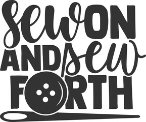 Sew On And Sew Forth - Sewing Illustration