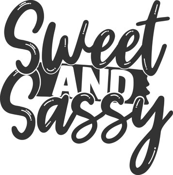 Sweet And Sassy - Sassy Illustration