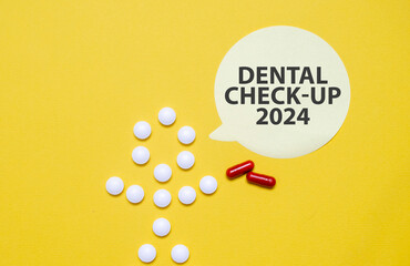 DENTAL CHECK UP 2024 words on sticker with pills man on yellow background