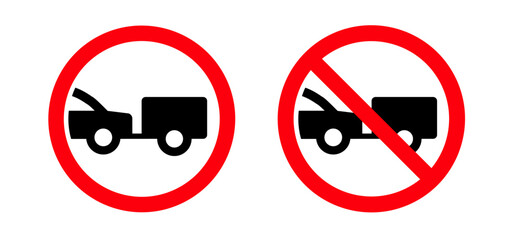 Traffic, road sign. Warning no trailer signboard. No entry of motor vehicles with a trailer. Do not enter, trailers prohibited. Information for car drivers. No towed trailers. Towed trailer icon.