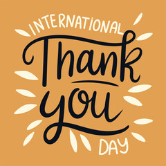 International Thank you Day text. Handwriting text banner International Thank you Day square composition. Hand drawn vector art.