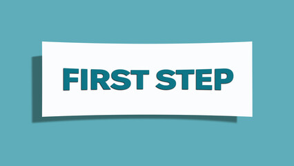 First step symbol. A card in light green with words First step. Isolated on white background.
