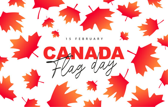 Stylish Lettering - February 15th - Canada Flag Day. Orange autumn falling maple leaves. Festive greeting poster for Canada Day.
