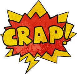 cartoon word Crap! with speech bubble in retro texture style