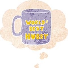 worlds best hubby mug with thought bubble in grunge distressed retro textured style