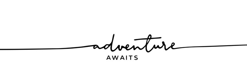 Adventure awaits quote. Calligraphy lettering. Written phrase, slogan. Creative vector illustration over transparent