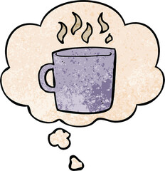 cartoon hot cup of coffee with thought bubble in grunge texture style