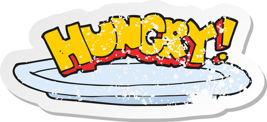 retro distressed sticker of a cartoon empty plate with hungry symbol
