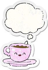 cartoon hot cup of coffee with thought bubble as a distressed worn sticker