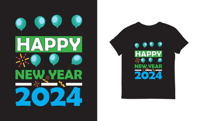 Happy new year 2024, Happy new year 2024 t shirt design template vector