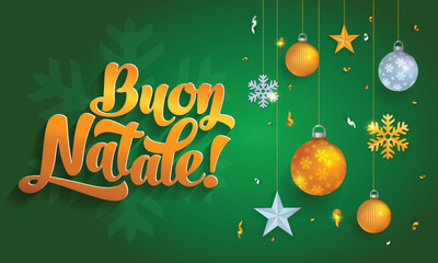 Fototapeta premium Buon Natale - Merry Christmas in Italian language green poster template glitter gold elements, snowflakes, stars and calligraphy 