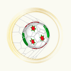 Burundi scoring goal, abstract football symbol with illustration of Burundi ball in soccer net.