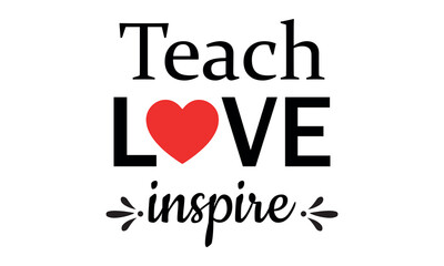 Teach Love Inspire Vector and Clip Art