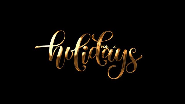 happy holidays animated text with beautiful handwritten lettering in gold color. This animation is suitable for celebrations, wishes, greetings, events, holidays, festivals, etc.