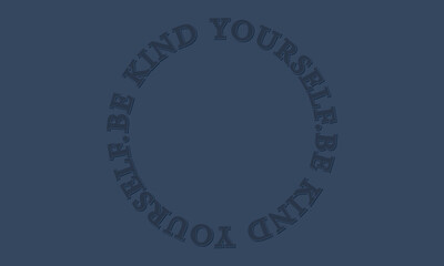 Fototapeta premium Be Kind Yourself Slogan vector illustration for Girls t-shirt and other uses 