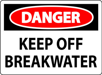 Danger Sign, Keep Off Breakwater