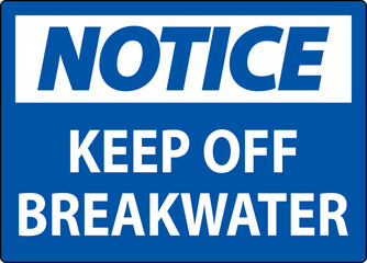 Notice Sign, Keep Off Breakwater