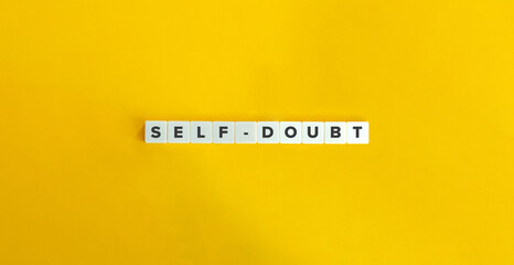 Self-doubt, Lack of Confidence and Validation, Feeling of Uncertainty, Personal Incompetence. Block Letter Tiles on Yellow Background. Minimalist Aesthetics. - obrazy, fototapety, plakaty