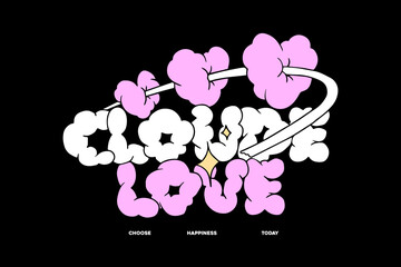 Modern aesthetic cloud love quotes streetwear typography t-shirt design templates