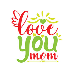 Love you mom 2