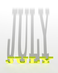 3d render July written with a drawn shadow from the top view
