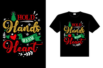 HOLD HANDS WARM HEART Christmas typography t-shirt design