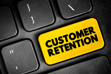 Customer Retention - ability of a company or product to retain its customers over some specified period, text concept button on keyboard - obrazy, fototapety, plakaty