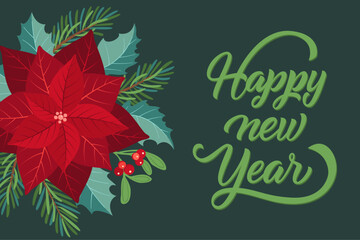 New Year greeting card with fir tree, poinsettia and holly berry. Wishing you Happy New Year!