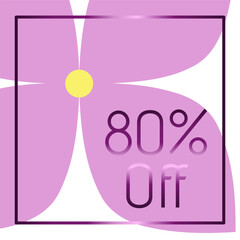 80% off. Discount. Purple frame with metallic effect. Lilac flower in the background.