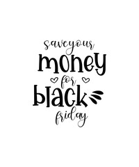 Black Friday SVG bundle,Black friday squad, crew,Black friday quotes,Black friday shopping,Tee for Group T Shirt, Sweatshirt, Thanksgiving