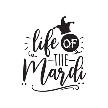 Life Of The Mardi. Vector Design on White Background
